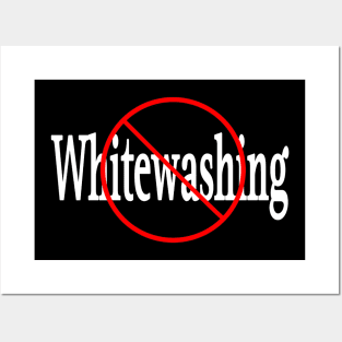 🚫 Whitewashing - Front Posters and Art